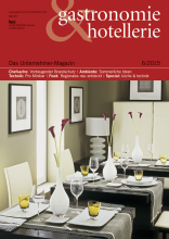 gastronomie & hotellerie 6/2015 gastronomie & hotellerie 6/2015